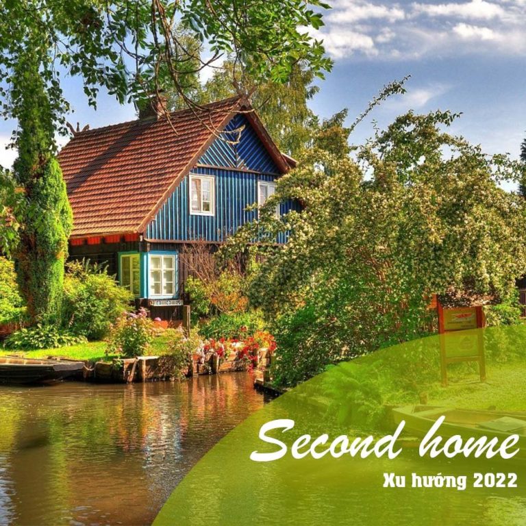 Second home là gì? Xu hướng đầu tư bất động sản 2022 Second home là gì? Xu hướng đầu tư bất động sản 2022