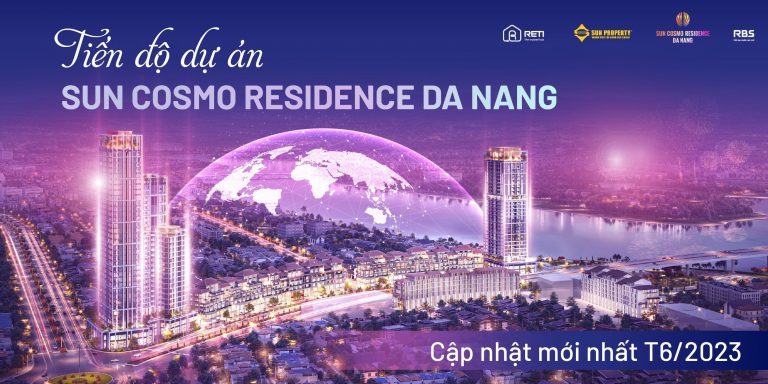 Tiến độ dự án Sun Cosmo Residence Đà Nẵng cập nhật mới nhất T6/2023