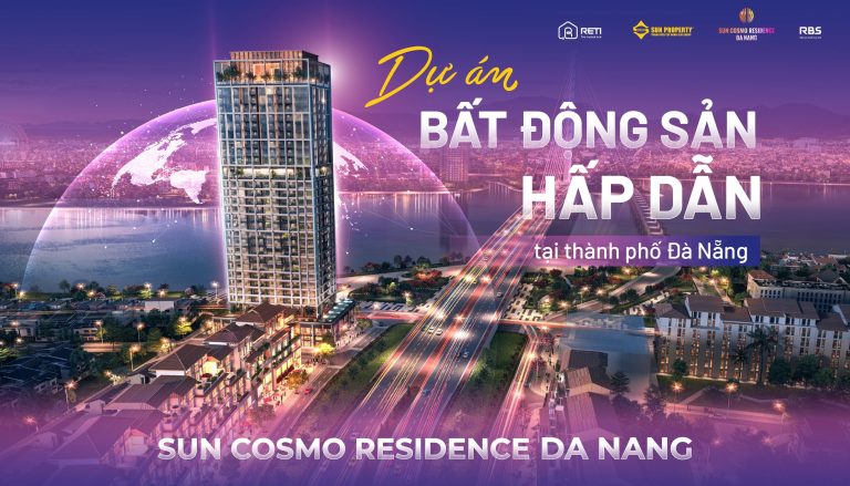 Sun Cosmo Residence Da Nang – Một trong những dự án BĐS hấp dẫn nhất tại thành phố Đà Nẵng