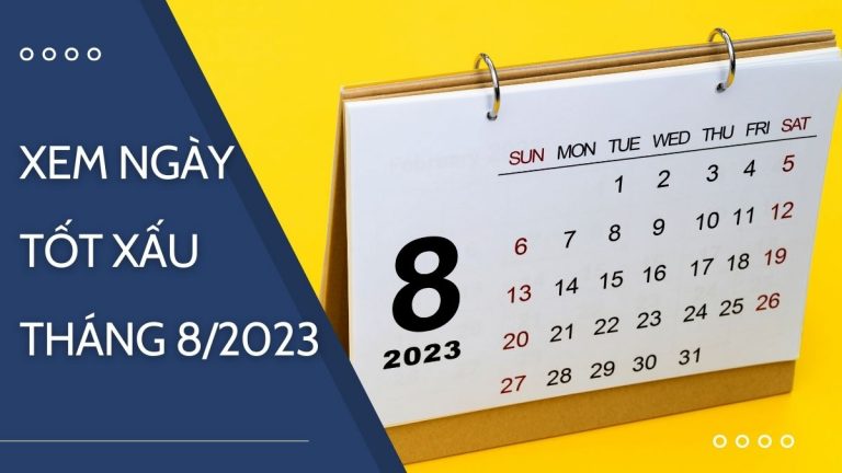 Ngày đẹp tháng 8 năm 2023 lưu ý xem ngay