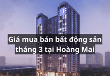 GIÁ MUA BẤT ĐỘNG SẢN THÁNG 3 TẠI HOÀNG MAI Gia-mua-ban-bat-dong-san-thang-3-tai-Hoang-Mai