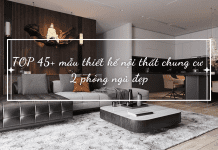 TOP 45+ MẪU THIẾT KẾ NỘI THẤT CHUNG CƯ 2 PHÒNG NGỦ ĐẸP