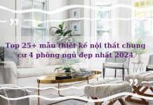 Top 25+ mẫu thiết kế nội thất chung cư 4 phòng ngủ đẹp 2024