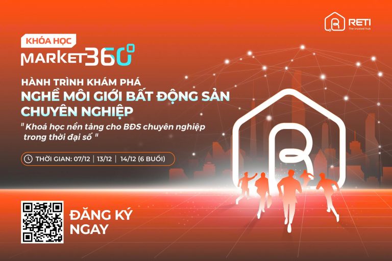 KHÓA HỌC MARKET 360° HÀNH TRÌNH KHÁM PHÁ NGHỀ MÔI GIỚI BẤT ĐỘNG SẢN CHUYÊN NGHIỆP